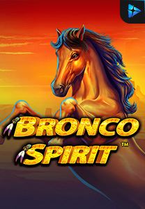 Bocoran RTP Bronco Spirit di ZOOM555 | GENERATOR RTP SLOT